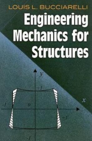 Engineering Mechanics for Structures by LOUIS L BUCCIARELLI