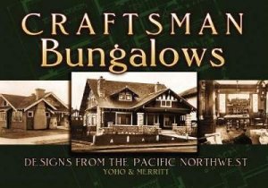 Craftsman Bungalows by YOHO AND MERRITT