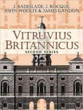 Vitruvius Britannicus by J. BADESLADE