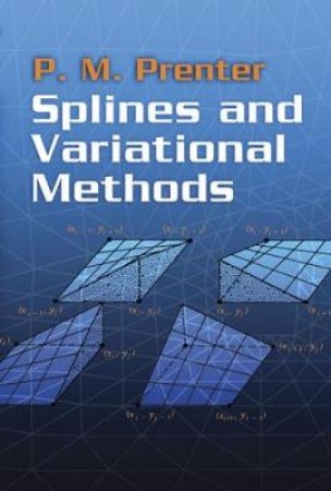 Splines and Variational Methods by P. M PRENTER