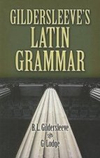 Gildersleeves Latin Grammar