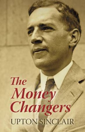 Money Changers by UPTON SINCLAIR