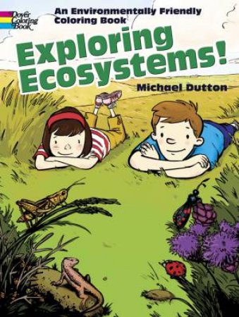 Exploring Ecosystems! by MICHAEL DUTTON