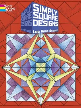 Simply Square Designs by LEE ANNE SNOZEK