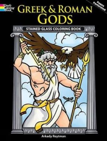 Greek and Roman Gods Stained Glass Coloring Book by ARKADY ROYTMAN