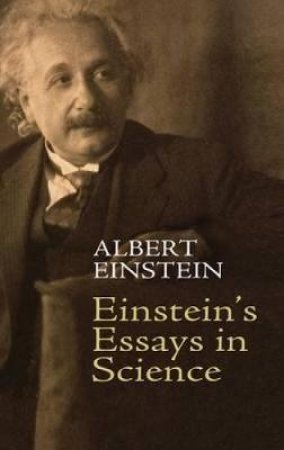 Einstein's Essays in Science by ALBERT EINSTEIN