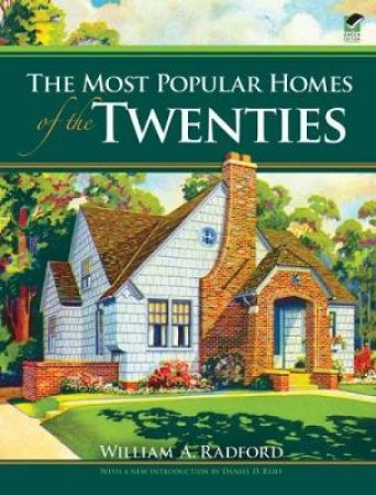 Most Popular Homes of the Twenties by WILLIAM A. RADFORD