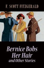 Bernice Bobs Her Hair and Other Stories