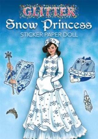 Glitter Snow Princess Sticker Paper Doll by EILEEN RUDISILL MILLER