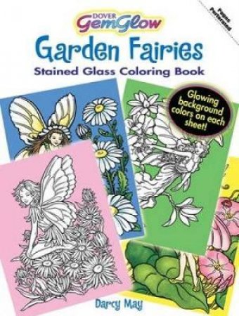 Garden Fairies GemGlow Stained Glass Coloring Book by DARCY MAY