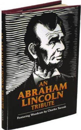 Abraham Lincoln Tribute by CHARLES TURZAK