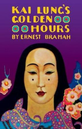 Kai Lung's Golden Hours by ERNEST BRAMAH