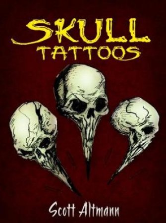 Skull Tattoos by SCOTT ALTMANN