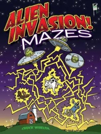 Alien Invasion! Mazes by CHUCK WHELON