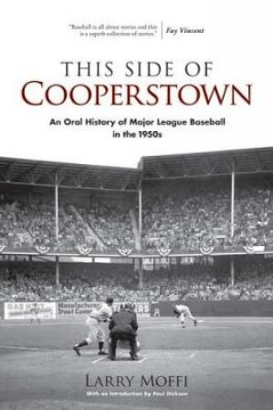 This Side of Cooperstown by LARRY MOFFI