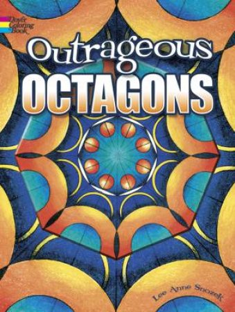 Outrageous Octagons by LEE ANNE SNOZEK