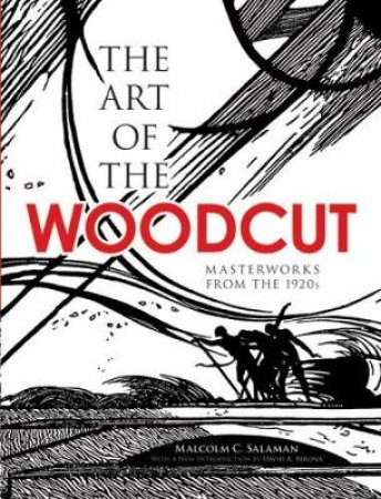 Art of the Woodcut by MALCOLM C SALAMAN