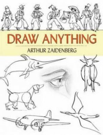 Draw Anything by Arthur Zaidenberg