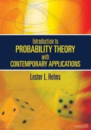 Introduction to Probability Theory with Contemporary Applications by LESTER L HELMS