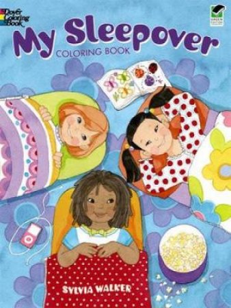 My Sleepover Coloring Book by SYLVIA WALKER