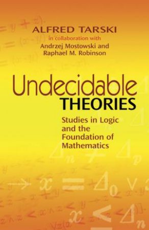 Undecidable Theories by ALFRED TARSKI