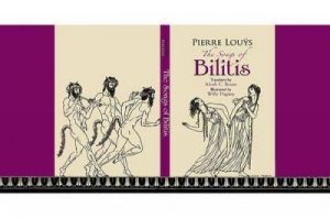 Songs of Bilitis by PIERRE LOU?S