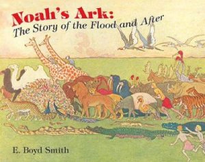 Noah's Ark by E. BOYD SMITH