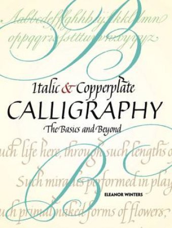 Italic And Copperplate Calligraphy by Eleanor Winters