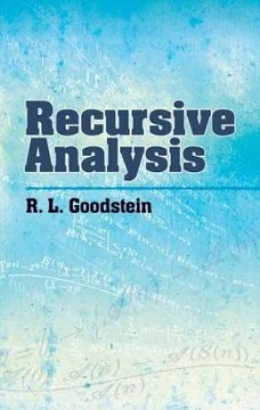 Recursive Analysis by R. L. GOODSTEIN