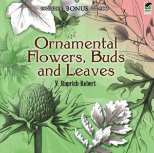 Ornamental Flowers, Buds and Leaves by V. RUPRICH-ROBERT