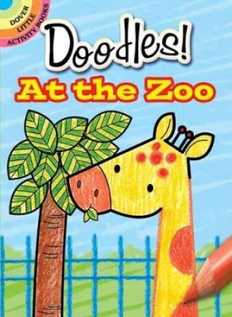 What to Doodle? At the Zoo by JILLIAN PHILLIPS