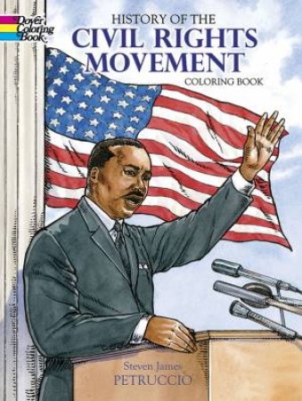 History of the Civil Rights Movement Coloring Book by STEVEN JAMES PETRUCCIO