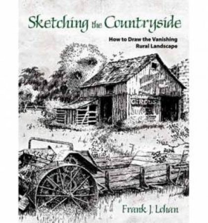 Sketching the Countryside by FRANK J LOHAN