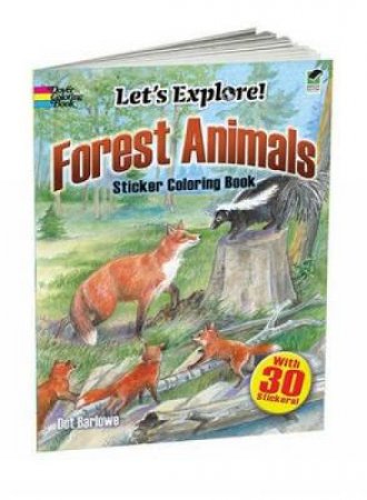 Let's Explore! Forest Animals by DOT BARLOWE