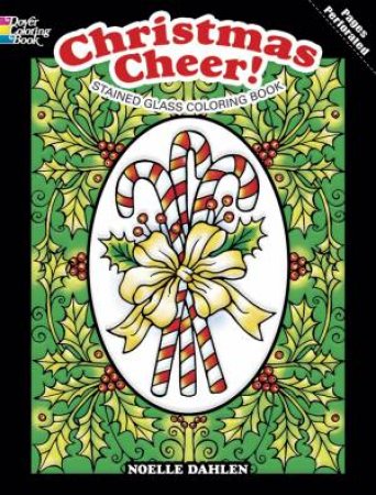 Christmas Cheer! Stained Glass Coloring Book by NOELLE DAHLEN