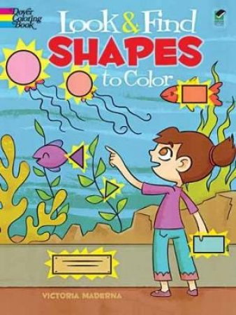 Look and Find Shapes to Color by VICTORIA MADERNA