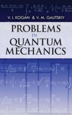 Problems in Quantum Mechanics