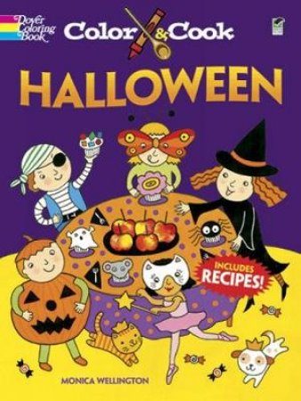 Color and Cook HALLOWEEN by MONICA WELLINGTON