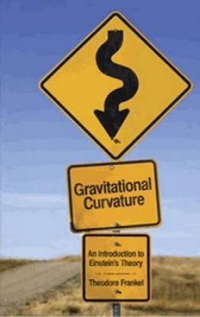 Gravitational Curvature by THEODORE FRANKEL