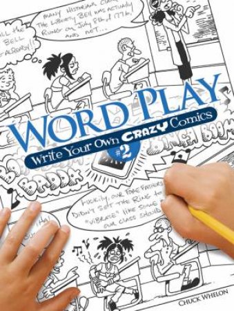 Word Play: Write Your Own Crazy Comics #2 by CHUCK WHELON