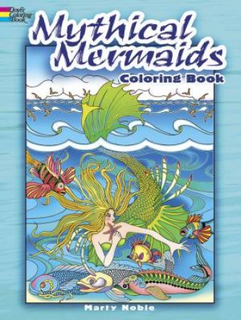 Mythical Mermaids Coloring Book by Marty Noble