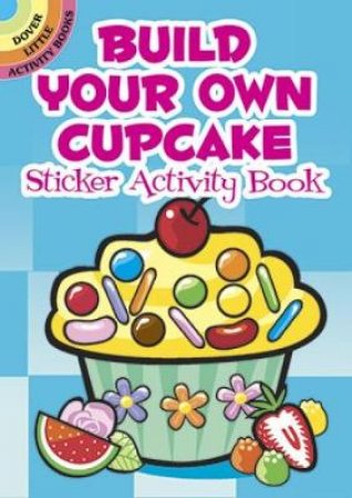 Build Your Own Cupcake Sticker Activity Book by SUSAN SHAW-RUSSELL