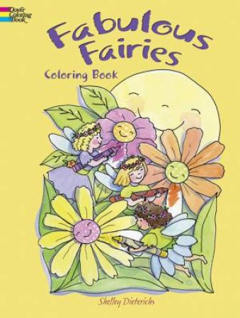 Fabulous Fairies Coloring Book by SHELLEY DIETERICHS