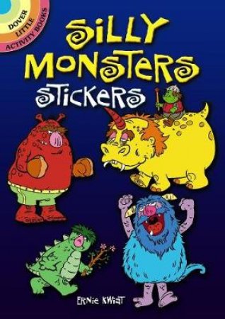 Silly Monsters Stickers by ERNIE KWIAT