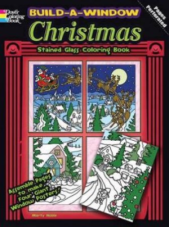 Build a Window Stained Glass Coloring Book--Christmas by MARTY NOBLE