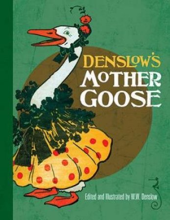 Denslow's Mother Goose by W. W. DENSLOW