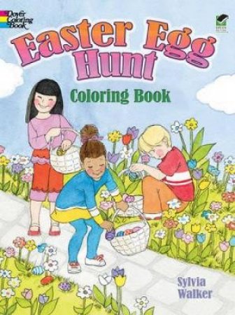 Easter Egg Hunt Coloring Book by SYLVIA WALKER