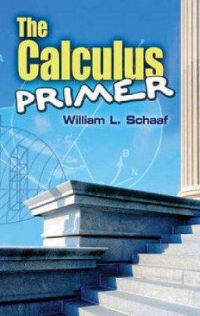 Calculus Primer by WILLIAM L SCHAAF