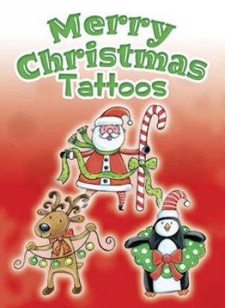 Merry Christmas Tattoos by NOELLE DAHLEN