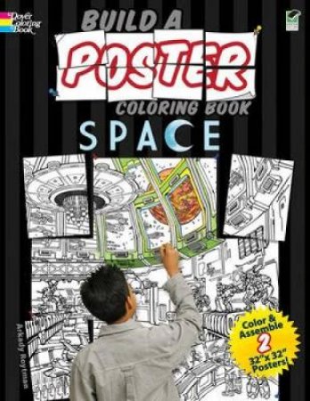 Build a Poster Coloring Book--Space by ARKADY ROYTMAN